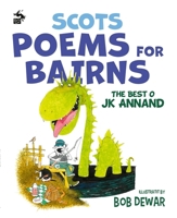 Scots Poems for Bairns: The Best o JK Annand 1785306448 Book Cover