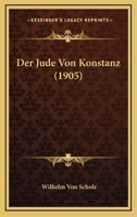 Der Jude Von Konstanz (1905) 1167536622 Book Cover