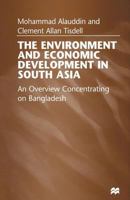 The Environment and Economic Development in South Asia: Overview Concentrating on Bangladesh 134926394X Book Cover
