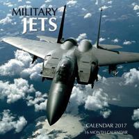 Military Jets Calendar 2017: 16 Month Calendar 1539715264 Book Cover