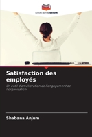 Satisfaction des employés: Un outil d'amélioration de l'engagement de l'organisation (French Edition) 6208688469 Book Cover