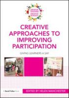 Creative Approaches to Improving Participation: Giving Learners a Say 0415576210 Book Cover