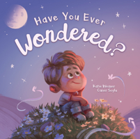 Have You Ever Wondered? 196390107X Book Cover