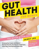 Gut Health: The Secret to Feeling Great 1951274210 Book Cover