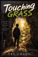 Touching Grass 1968581251 Book Cover