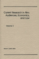 Current Research in Film: Audiences, Economics, and Law; Volume 3 (Current Research in Film) 0893913197 Book Cover