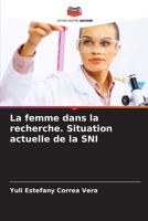 La femme dans la recherche. Situation actuelle de la SNI 6205715007 Book Cover