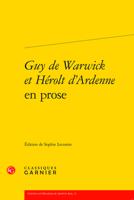 Guy de Warwick Et Herolt d'Ardenne En Prose 2406146669 Book Cover