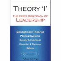Theory I: The Inner Dimension of Leadership 190491604X Book Cover