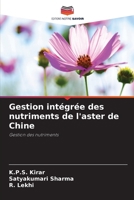 Gestion intégrée des nutriments de l'aster de Chine (French Edition) 620232435X Book Cover