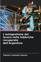 L'autogestione del lavoro nelle fabbriche recuperate dell'Argentina (Italian Edition) 6206950549 Book Cover