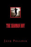 The Shaman Boy 1491074779 Book Cover