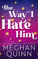 The Way I Hate Him 1959442120 Book Cover