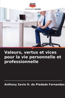 Valeurs, vertus et vices pour la vie personnelle et professionnelle (French Edition) 6207923995 Book Cover