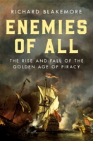 Enemies of All: The Rise and Fall of the Golden Age of Piracy 1639366334 Book Cover