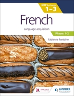 French for the Ib Myp 1-3 (Phases 1-2): Myp by Concept 1398302295 Book Cover