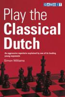 Play the Classical Dutch 1901983889 Book Cover