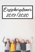 Erzieherplaner 2019/2020: Erzieherplaner 2019 2020 Terminkalender A5, Kindergarten & Kita Planer, Kalender 1691115207 Book Cover