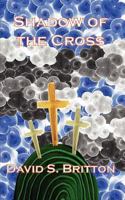 Shadow of the Cross 1909039713 Book Cover