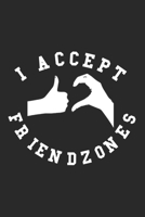 I Accept Friendzones: A Funny Journal for Meeting Friends 167638653X Book Cover