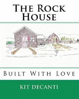 The Rock House: Built With Love 1442120142 Book Cover