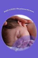 Paso a paso: mis primeros tres meses 1985688506 Book Cover