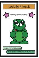 Let's Be Friends 1541322061 Book Cover