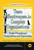 Team Effectiveness in Complex Organizations: Cross-Disciplinary Perspectives and Approaches (SIOP Organizational Frontiers Series) 0805858814 Book Cover