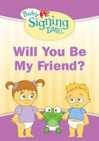 Will You Be My Friend? 1933543752 Book Cover