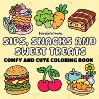 Sips, Snacks & Sweet Treats: A Bold and Easy Coloring Book for Adults and Kids: Relaxing, Simple, Big Designs Featuring Foods, Drinks, Desserts, and Fruits 1998058786 Book Cover