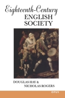 Eighteenth-Century English Society: Shuttles and Swords (Opus Books) 0192891944 Book Cover