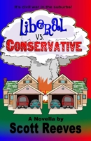 Liberal vs. Conservative 1463629974 Book Cover