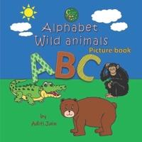 Alphabet Wild Animals Picture book B08YHXYJP1 Book Cover