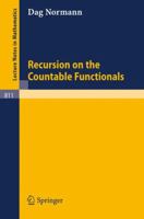 Recursion on the Countable Functionals 3540100199 Book Cover