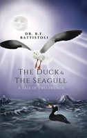 The Duck & the Seagull: A Tale of Two Friends 1805711334 Book Cover