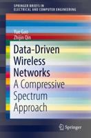 Data-Driven Wireless Networks: A Compressive Spectrum Approach 3030002896 Book Cover