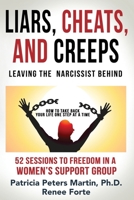 Liars, Cheats, and Creeps: Leaving the Narcissist Behind B0G174BPXH Book Cover