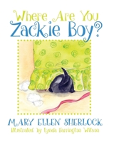 Where Are You Zackie Boy? 1736780921 Book Cover