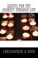 Quotes for the Journey Through Life 145642937X Book Cover