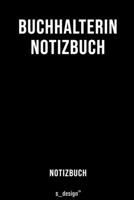 Notizbuch f�r Buchhalter / Buchhalterin: Originelle Geschenk-Idee [120 Seiten liniertes blanko Papier] 1691099791 Book Cover