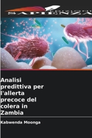 Analisi predittiva per l'allerta precoce del colera in Zambia (Italian Edition) 6209822703 Book Cover