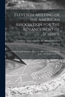 Eleventh Meeting of the American Association for the Advancement of Science [microform]: Commencing Wednesday, August 12, 1857, at the Court House in 1013858379 Book Cover