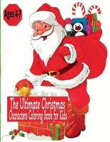 The Ultimate Christmas Characters Coloring Book for Kids - Ages 4-7 B0CF4LDTKH Book Cover