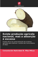 Existe produção agrícola nacional, mas a absorção é escassa (Portuguese Edition) 6208295955 Book Cover