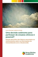 Uma Decisao Autonoma Para Participar de Ensaios Clinicos E Possivel? 3639898842 Book Cover
