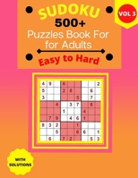 Sudoku Puzzle Book for Adults Easy to Hard: 500+ Easy to Hard Sudoku Puzzles 9x9 For Adults with Solutions - 4 puzzles on each page - B093CHKYPT Book Cover