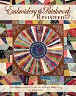 Embroidery & Patchwork Revisited: An Illustrated Guide to Hand Stitching 193572651X Book Cover