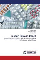 Sustain Release Tablet: Formulation and Evaluation of Sustain Release Tablet of Itopride Hydrochloride 365951666X Book Cover