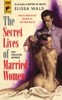 The Secret Lives of Married Women 178116262X Book Cover
