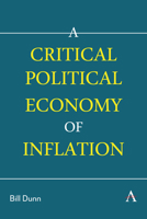 A Critical Political Economy of Inflation 1839997826 Book Cover